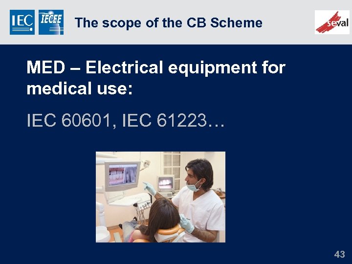 The scope of the CB Scheme MED – Electrical equipment for medical use: IEC