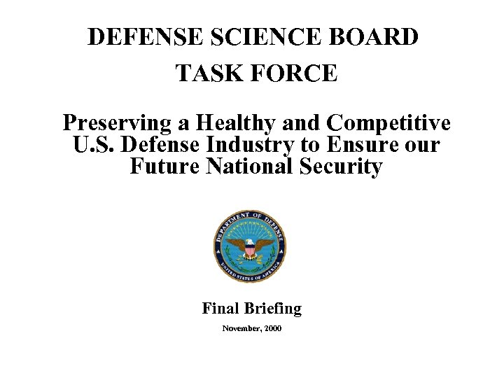 Defense Science Board Task Force Preserving A Healthy