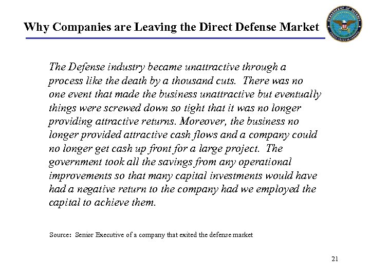 Why Companies are Leaving the Direct Defense Market The Defense industry became unattractive through