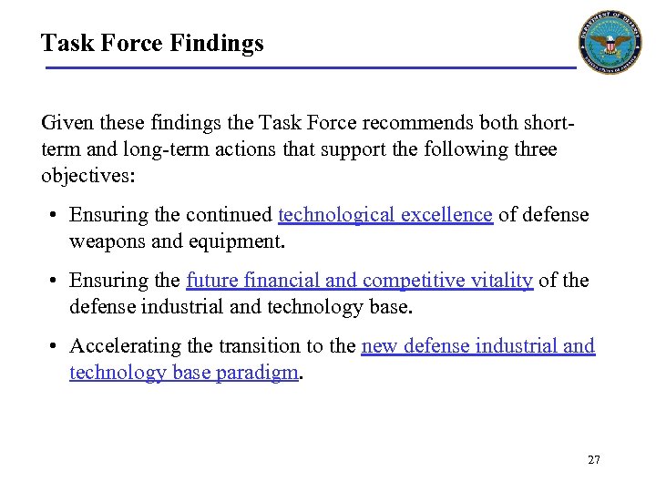 Task Force Findings Given these findings the Task Force recommends both shortterm and long-term