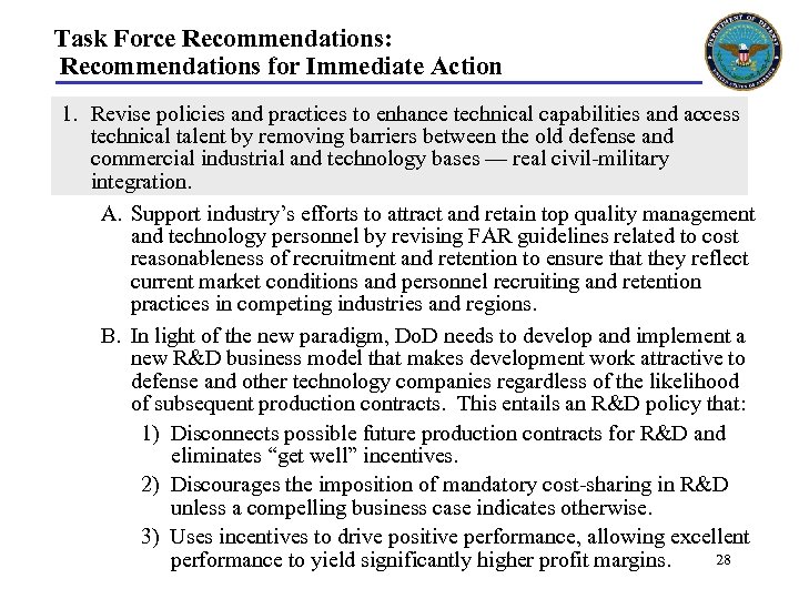 Task Force Recommendations: Recommendations for Immediate Action 1. Revise policies and practices to enhance