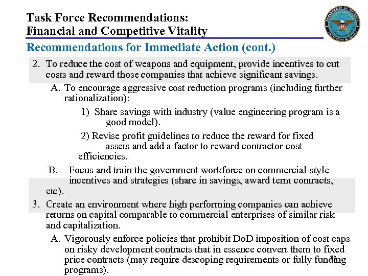 Task Force Recommendations: Financial and Competitive Vitality Recommendations for Immediate Action (cont. ) 2.
