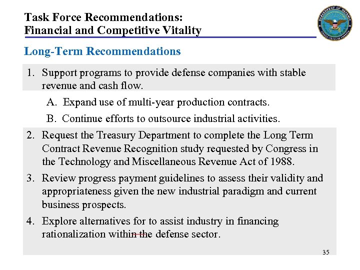 Task Force Recommendations: Financial and Competitive Vitality Long-Term Recommendations 1. Support programs to provide