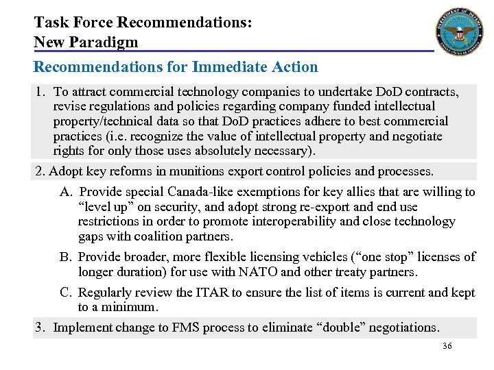 Task Force Recommendations: New Paradigm Recommendations for Immediate Action 1. To attract commercial technology