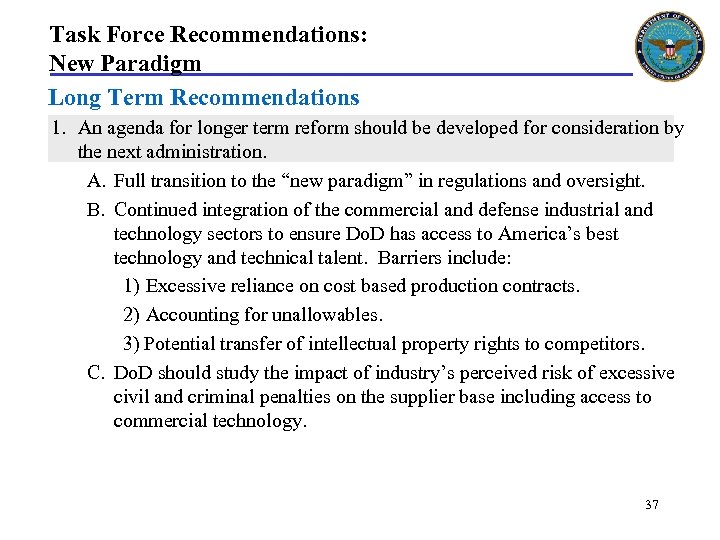 Task Force Recommendations: New Paradigm Long Term Recommendations 1. An agenda for longer term