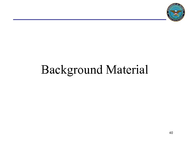 Background Material 40 