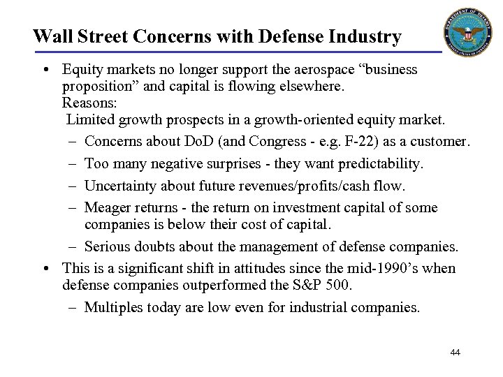 Wall Street Concerns with Defense Industry • Equity markets no longer support the aerospace