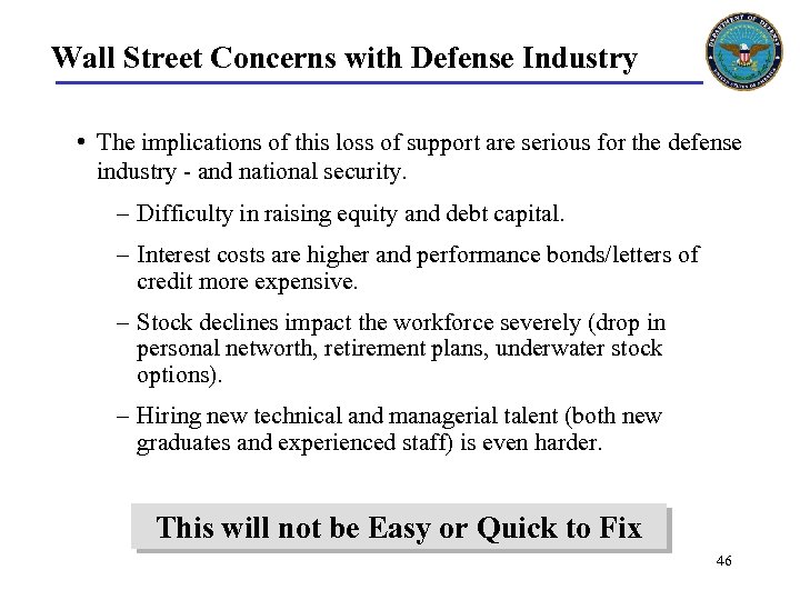 Wall Street Concerns with Defense Industry • The implications of this loss of support
