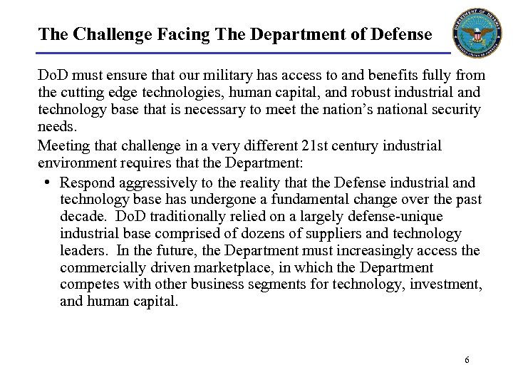 The Challenge Facing The Department of Defense Do. D must ensure that our military