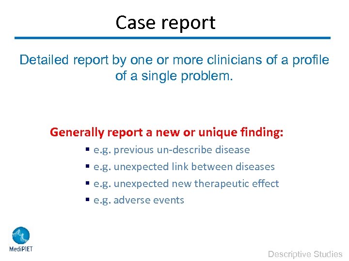 Case report Detailed report by one or more clinicians of a profile of a