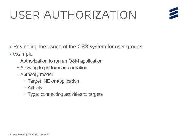 User Authorization › Restricting the usage of the OSS system for user groups ›