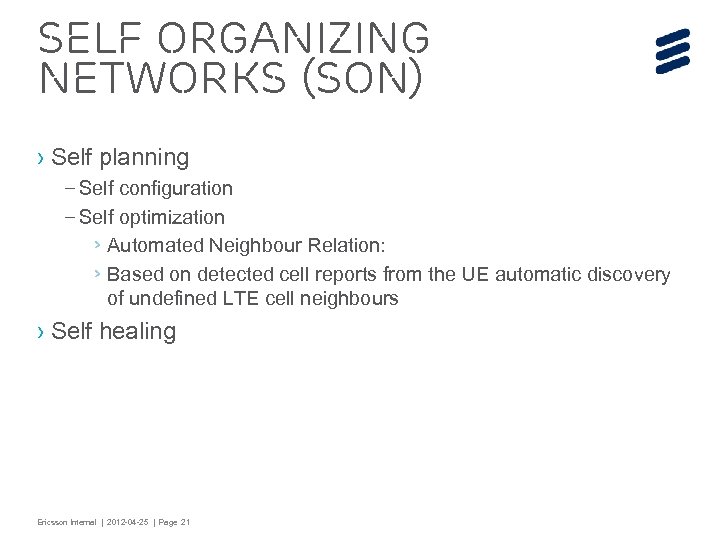 Self Organizing Networks (SON) › Self planning – Self configuration – Self optimization ›