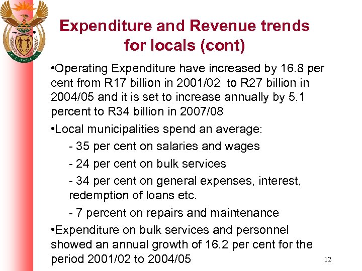 Expenditure and Revenue trends for locals (cont) • Operating Expenditure have increased by 16.