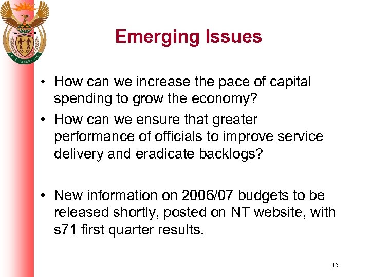 Emerging Issues • How can we increase the pace of capital spending to grow