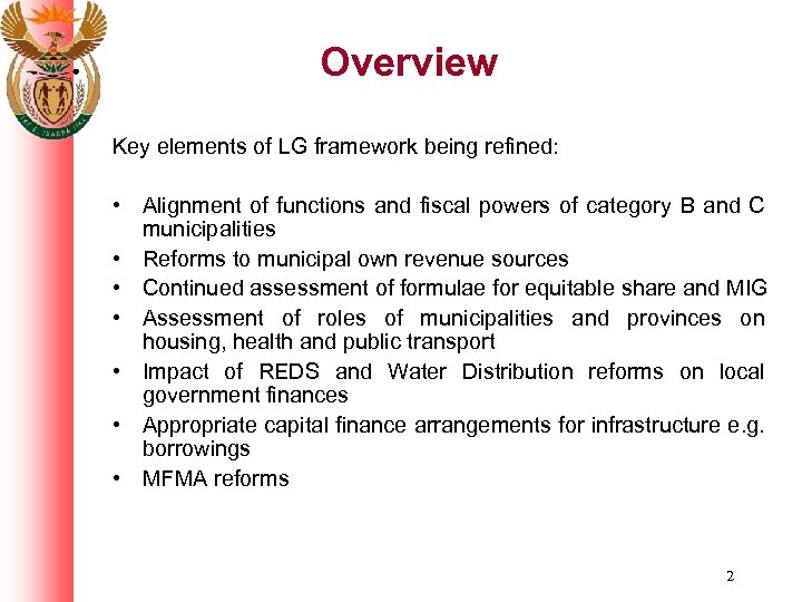 Overview Key elements of LG framework being refined: • Alignment of functions and fiscal