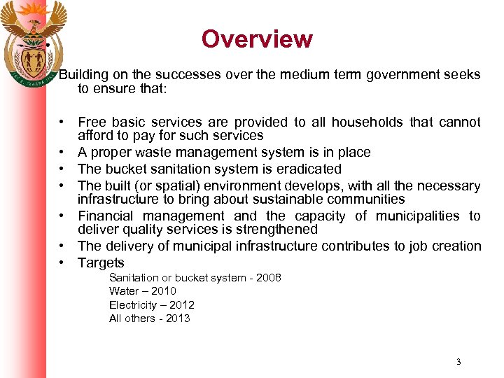 Overview Building on the successes over the medium term government seeks to ensure that: