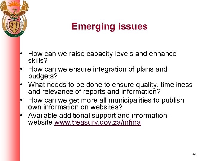 Emerging issues • How can we raise capacity levels and enhance skills? • How