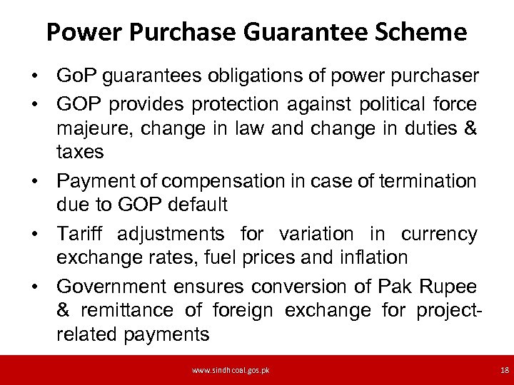 Power Purchase Guarantee Scheme • Go. P guarantees obligations of power purchaser • GOP