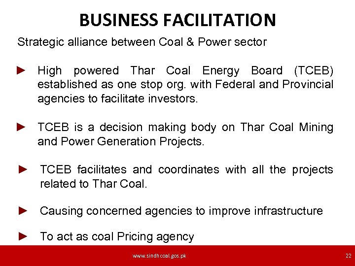 BUSINESS FACILITATION Strategic alliance between Coal & Power sector ► High powered Thar Coal