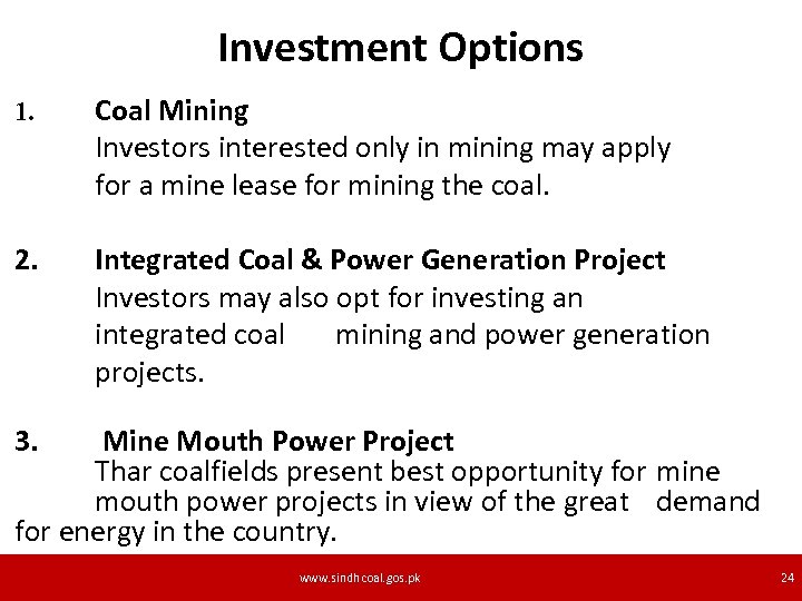 Investment Options 1. Coal Mining Investors interested only in mining may apply for a