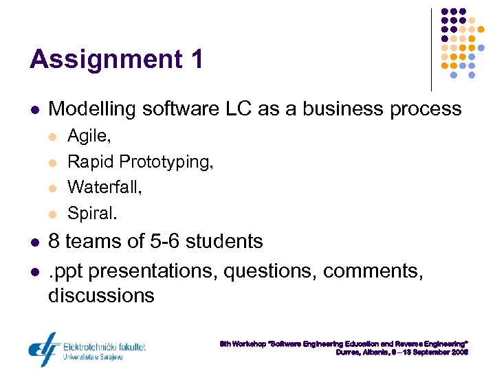 Assignment 1 l Modelling software LC as a business process l l l Agile,