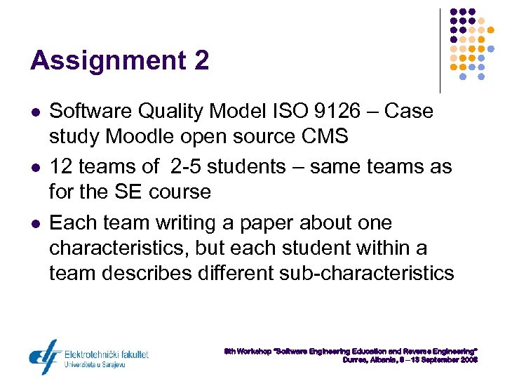 Assignment 2 l l l Software Quality Model ISO 9126 – Case study Moodle