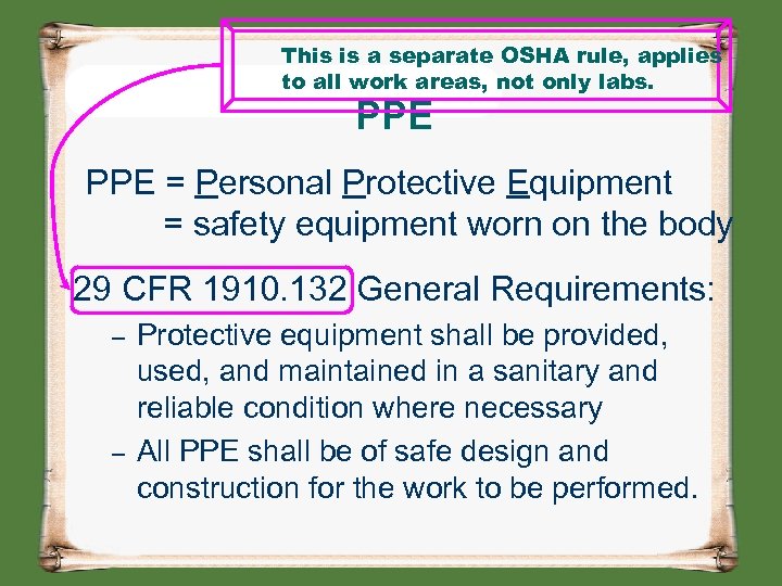 This is a separate OSHA rule, applies to all work areas, not only labs.