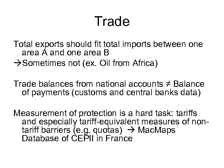 Trade Total exports should fit total imports between one area A and one area