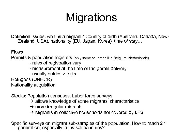 Migrations Definition issues: what is a migrant? Country of birth (Australia, Canada, New. Zealand,