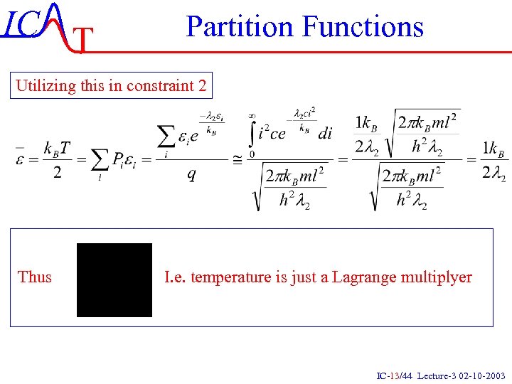 IC T Partition Functions Utilizing this in constraint 2 Thus I. e. temperature is