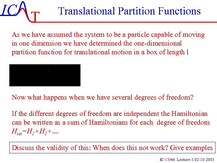 IC T Translational Partition Functions As we have assumed the system to be a