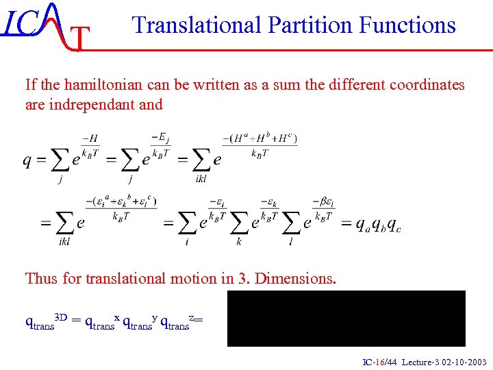 IC T Translational Partition Functions If the hamiltonian can be written as a sum