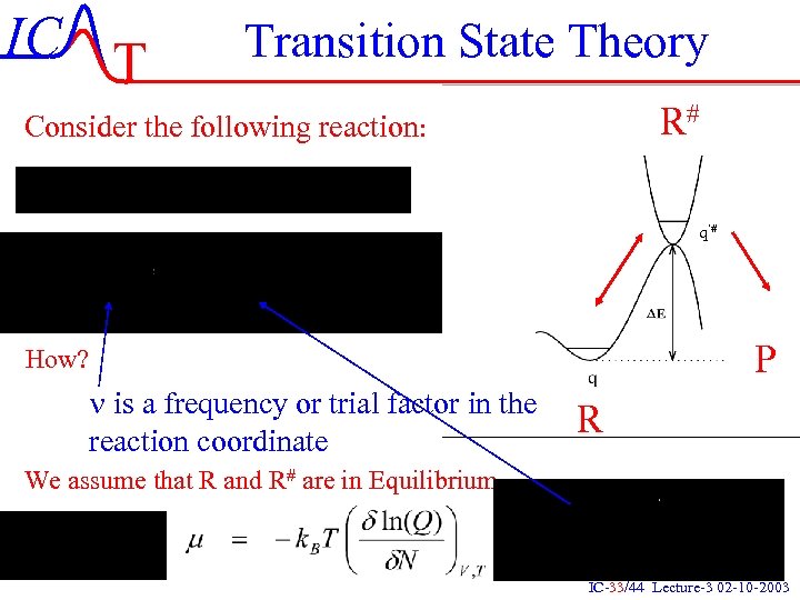 IC T Transition State Theory R# Consider the following reaction: q`# P How? n