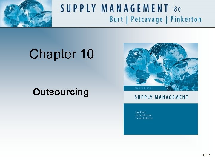 Chapter 10 Outsourcing 10 -2 