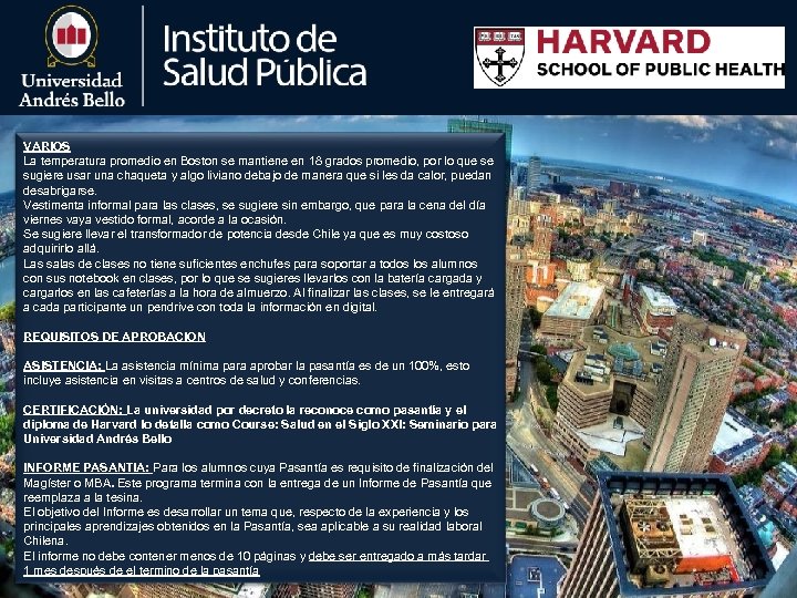 VARIOS La temperatura promedio en Boston se mantiene en 18 grados promedio, por lo