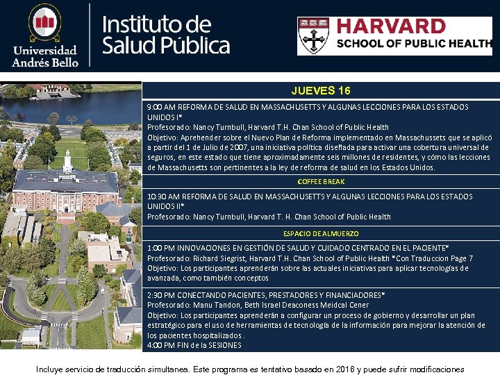 JUEVES 16 9: 00 AM REFORMA DE SALUD EN MASSACHUSETTS Y ALGUNAS LECCIONES PARA