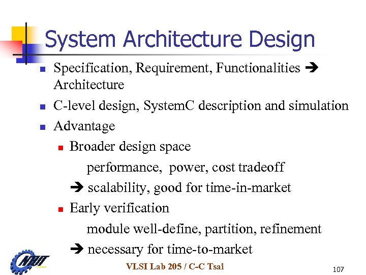 System Architecture Design n Specification, Requirement, Functionalities Architecture C-level design, System. C description and