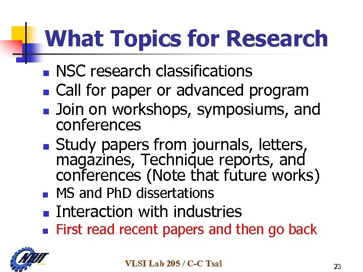 What Topics for Research n n n n NSC research classifications Call for paper