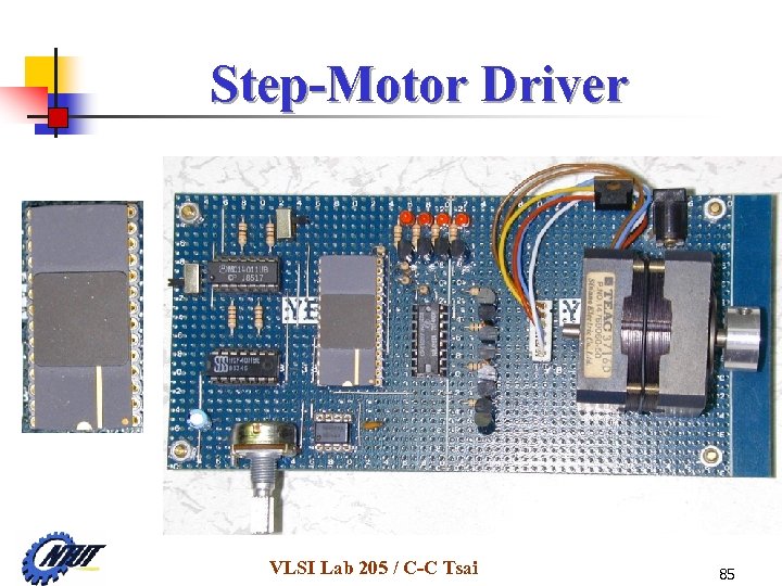 Step-Motor Driver VLSI Lab 205 / C-C Tsai 85 