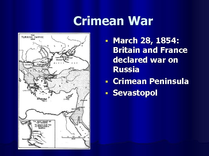 Crimean War March 28, 1854: Britain and France declared war on Russia § Crimean
