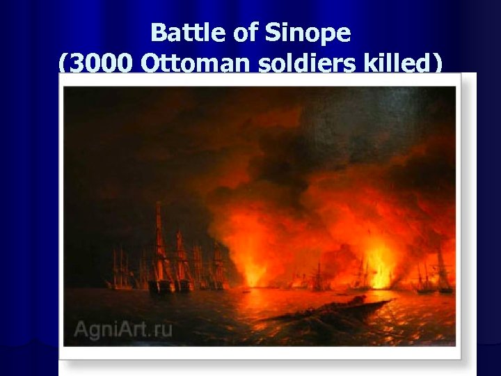 Battle of Sinope (3000 Ottoman soldiers killed) 