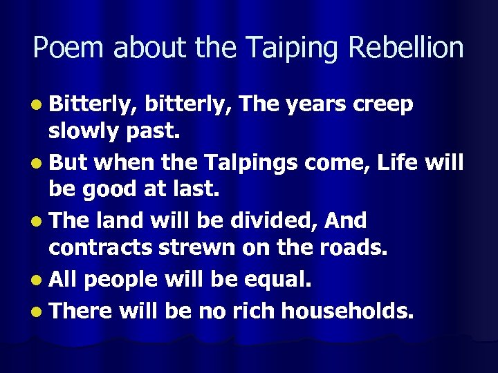 Poem about the Taiping Rebellion l Bitterly, bitterly, The years creep slowly past. l