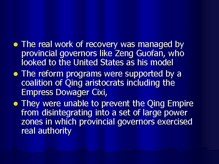 The real work of recovery was managed by provincial governors like Zeng Guofan, who