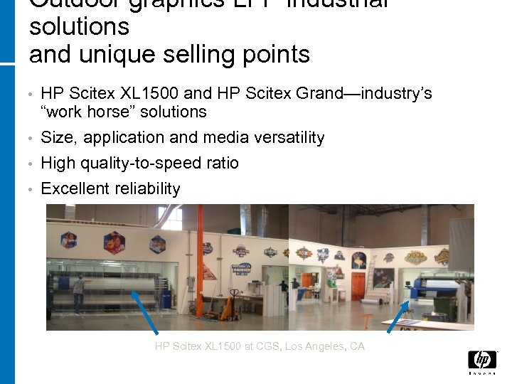 Outdoor graphics LFP industrial solutions and unique selling points HP Scitex XL 1500 and