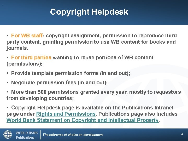 . Copyright Helpdesk • For WB staff: copyright assignment, permission to reproduce third party