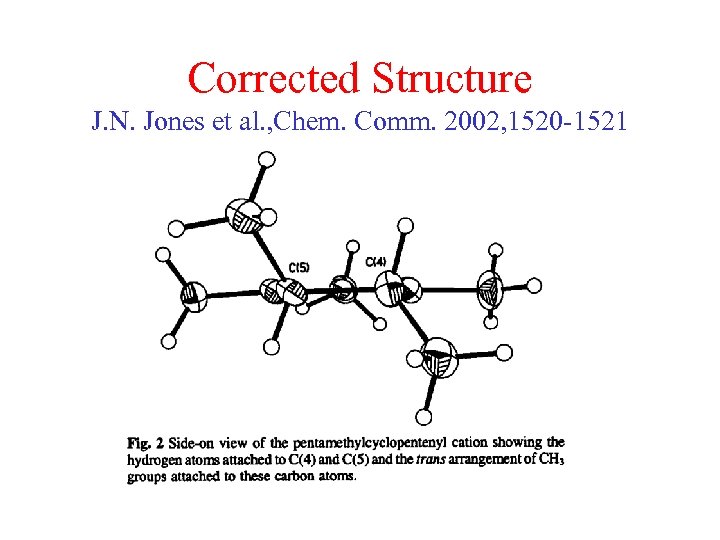 Corrected Structure J. N. Jones et al. , Chem. Comm. 2002, 1520 -1521 