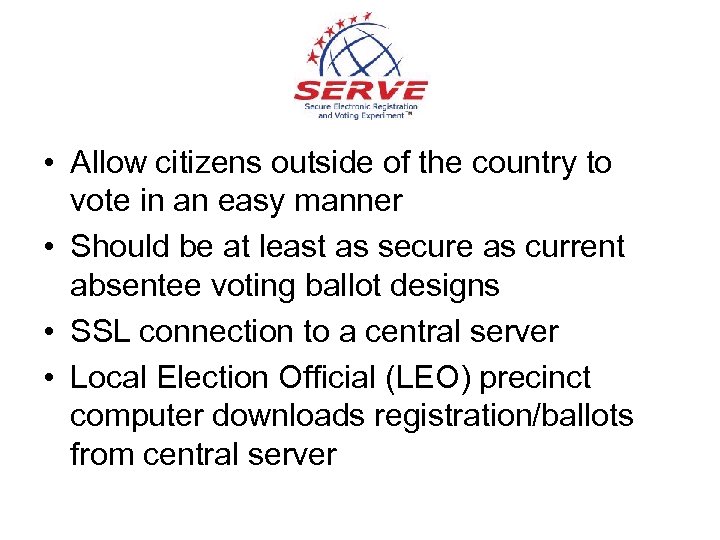  • Allow citizens outside of the country to vote in an easy manner