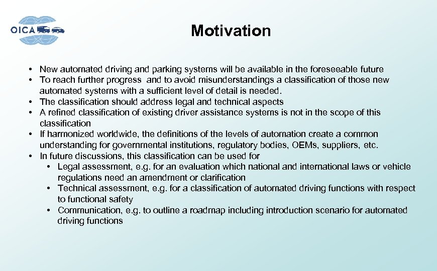 Motivation • New automated driving and parking systems will be available in the foreseeable