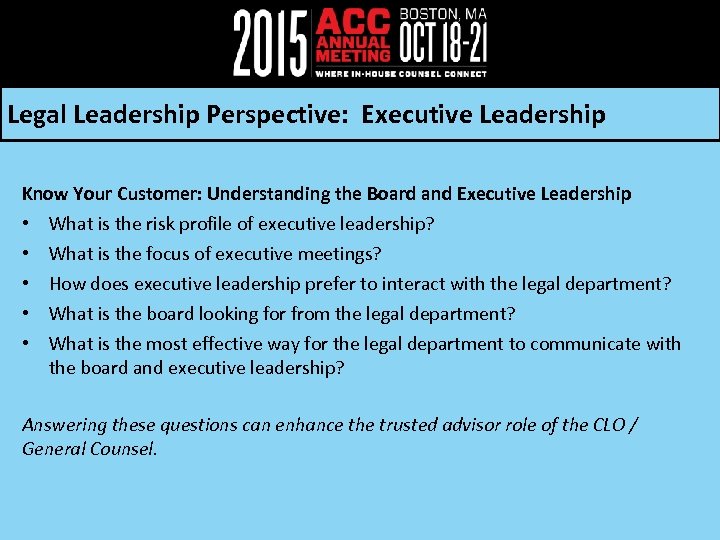Legal Leadership Perspective: Executive Leadership Know Your Customer: Understanding the Board and Executive Leadership
