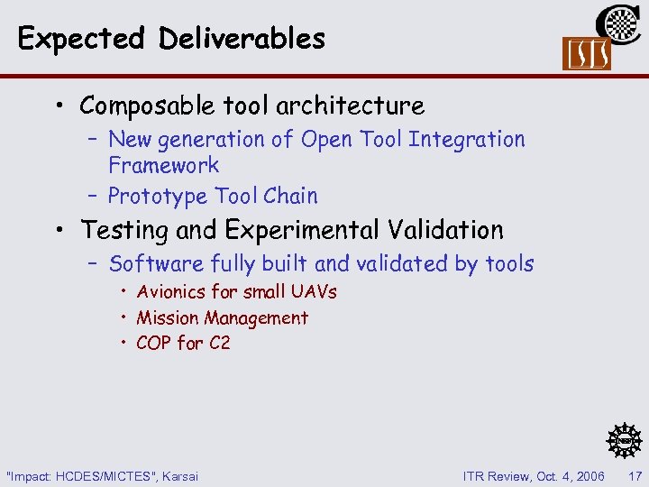 Expected Deliverables • Composable tool architecture – New generation of Open Tool Integration Framework